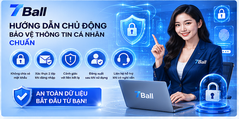 Hướng dẫn chủ động bảo vệ thông tin cá nhân chuẩn