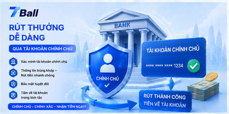 Rút thưởng dễ dàng qua tài khoản chính chủ