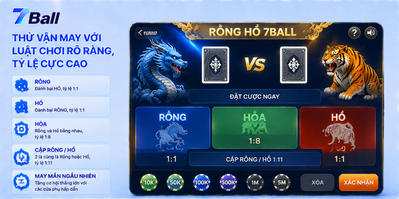 Rồng Hổ 7Ball là lựa chọn hoàn hảo cho tân binh
