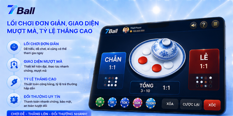 Xóc đĩa thần tài 7Ball đem lại phút giây giải trí đỉnh cao